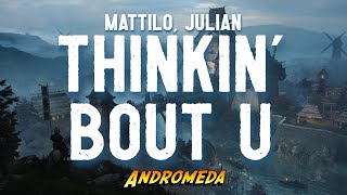 Mattilo & Julian - THINKIN' BOUT U