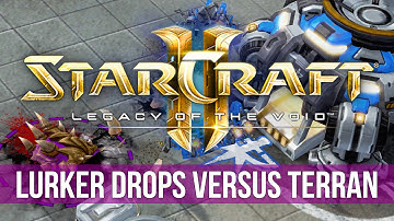 StarCraft 2: Legacy of the Void: Lurker Drops in Zerg vs Terran! (Game Analysis)