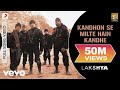 Kandhon se milte hain kandhe full  lakshya hrithik roshan sonu nigam hariharan