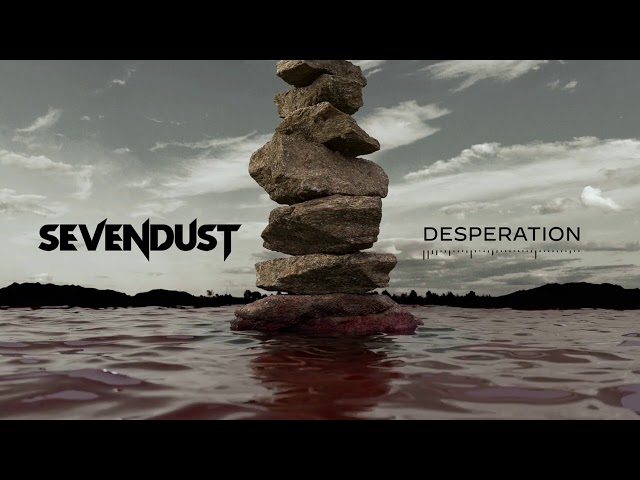 Sevendust - Desperation