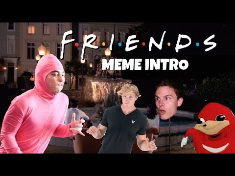 friends-(meme-intro)