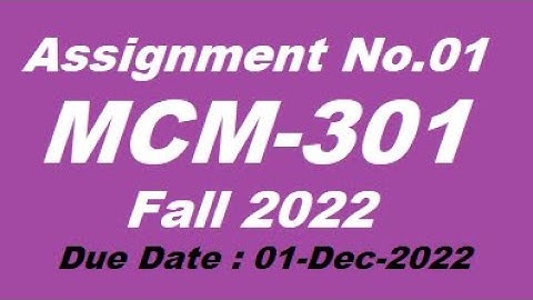 MCM301 Assignment no.01 Solution Fall 2022 by VU Solution Academy |Unique MCM301 Assignment fall2022