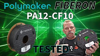 Polymaker FIBERON PA12-CF10 Tested | EDGE OF 3D