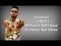 Sayonara ( LYRICS ) | Mellow D | DJ Harpz &amp; Ayoshree | Bella Kaur | Deep Lyrics