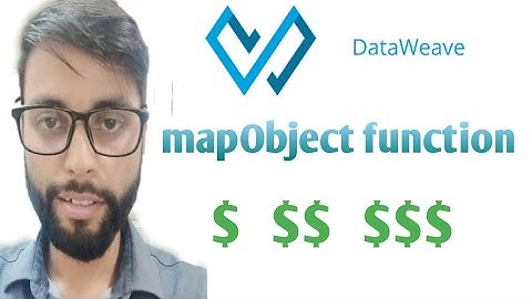 mapObject function in Dataweave 2.0 | part-II | mule 4