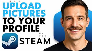 How To Upload Custom Pictures & Artwork To Your Steam Profile (Full Guide 2026)