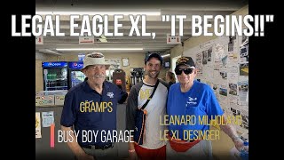 Legal Eagle XL, It has begun! Busy Boy Garage