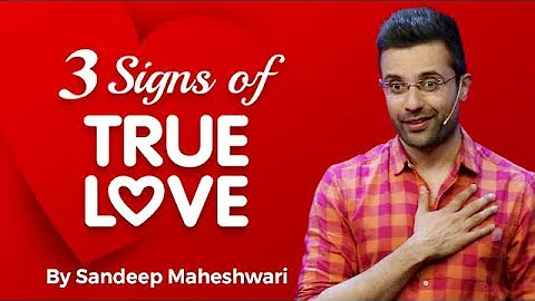 3 Signs of TRUE LOVE - Sandeep Maheshwari | Hindi