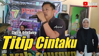 TITIP CINTAKU - H. ONA SUTRA COVER PROJECT 17 VOKAL BY ASRIEL| LIVE PERFORM