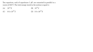 Ten capacitors, each of capacitance 1μF, are connected in parallel to a source of 100 V   The total
