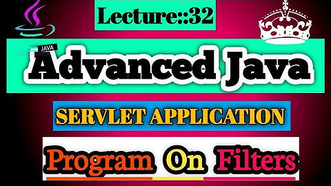 Advanced Java Lecture [32] ( 11 June 2022 )  Program on Servlet Filters || Smart Java Developer||