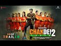 Chak de india 2  trailer  shah rukh khan  sara ali khan ananya panday janhvi kapoor r chillies