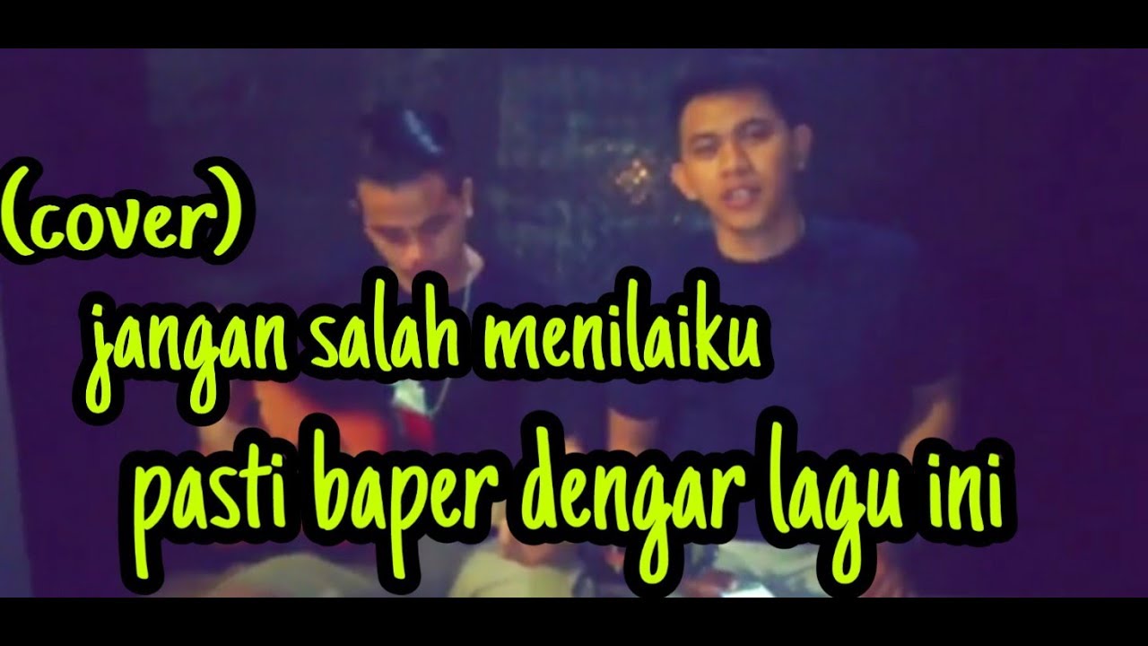 Jangan salah menilaiku - (cover) - YouTube