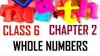 WHOLE NUMBERS | MATHS | CLASS 6 | CHAPTER-2 | NCERT | LEARN EASILY | UNDERSTAND EASILY |