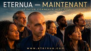 ETERNUA — MAINTENANT 🌍✨ | Le futur commence avec nous — Clip officiel