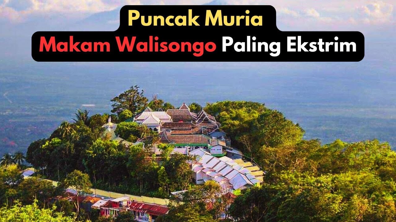 Makam & Masjid Sunan Muria, Situs Sejarah Islam di Ketinggian 1600 mdpl