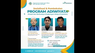 WEBINAR SOSIALISASI DAN PEMBEKALAN ADIWIYATA