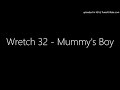 Wretch 32 Mummy S Boy mp3