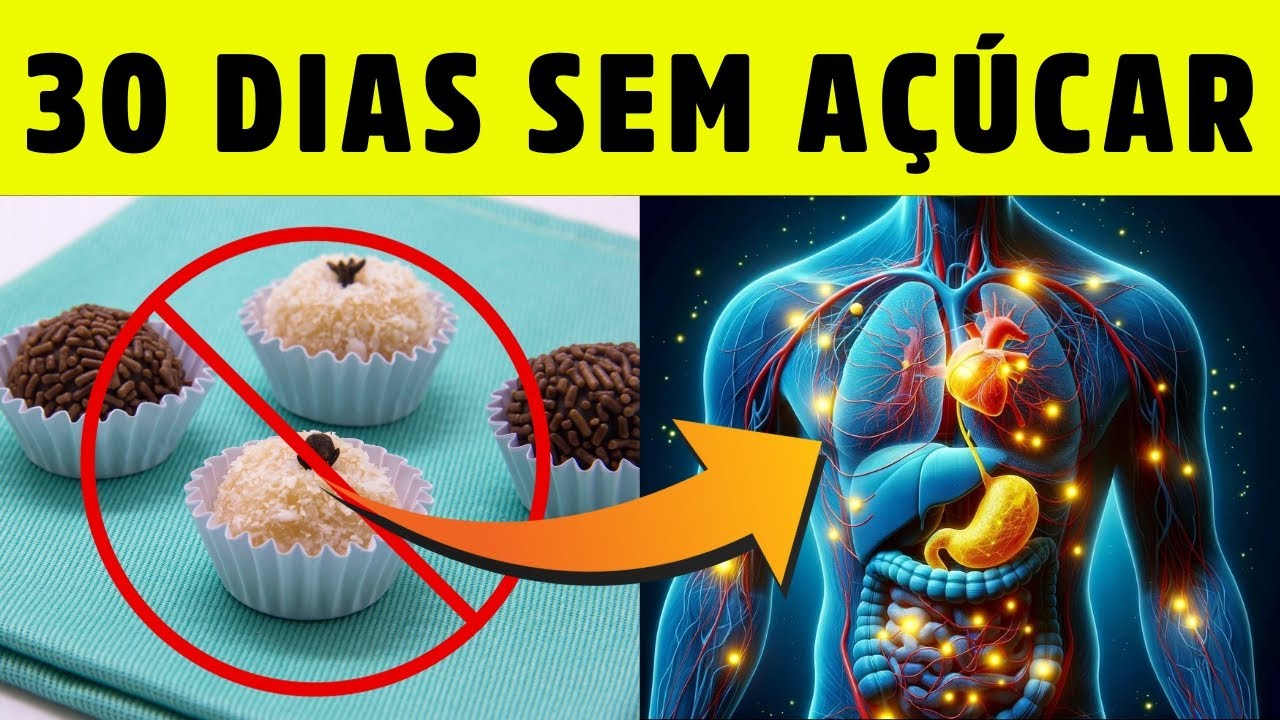 O Que Acontece com sua SAÚDE Quando Você Corta o AÇÚCAR por 30 Dias ...