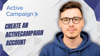 How To Create An Activecampaign Account [2026 Guide]