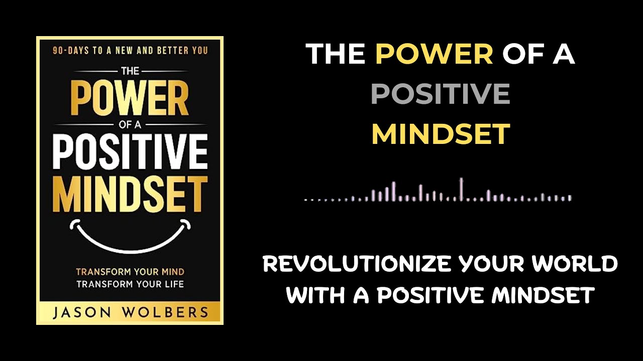THE POWER OF A POSITIVE MINDSET BY JASON WOLBERS AUDIOBOOK | BOOK ...