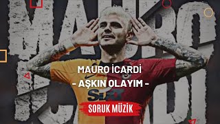 Mauro İcardi̇ - Aşkın Olayım (Ft. Soruk Müzik)