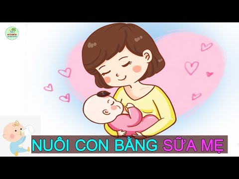 Video: Sữa mẹ có tốt cho con không?