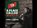 John Legend - A Place Called World (feat. Dan Croll, Nach & Anni B Sweet) HD
