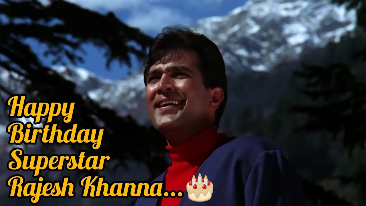 Rajesh Khanna Birthday Special TRIBUTE SUPERSTAR Songs 29