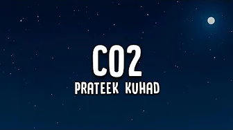 Prateek Kuhad - Co2 (Lyrics) Prateek Kuhad - Co2 (Lyrics)