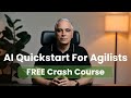 [Free Crash Course] AI Quickstart For Agilists