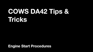 Tips & Tricks - DA42 Engine Start Procedure | COWS