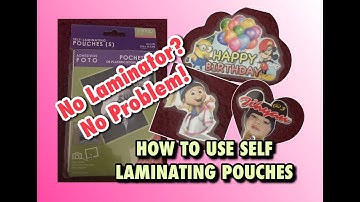 HOW TO USE SELF LAMINATING POUCHES: No Laminator, No Problem!