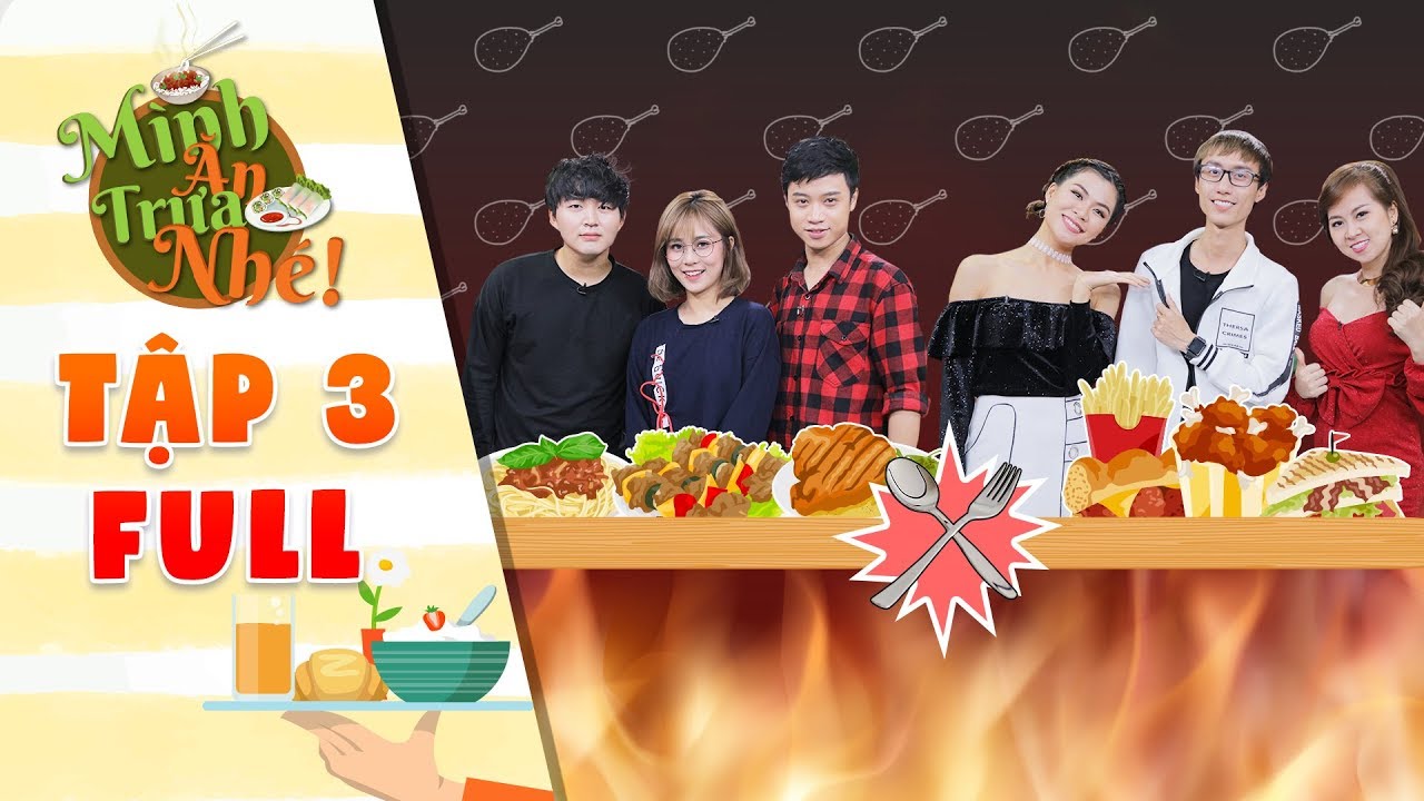 Mình ăn trưa nhé | Tập 3 Full: Woossi khiến MisThy, Phương Nam 