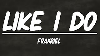 Download Lagu Fraxriel - Like I Do | Slowed + Reverb MP3