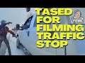 TASED For Filming Son's Traffic Stop | Lawsuit!