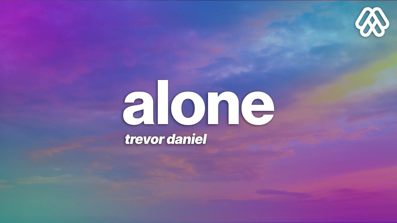 Trevor Daniel - Alone (Lyrics)