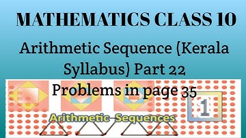 Mathematics Class 10/Arithmetic Sequence/Kerala Syllabus/Problems in page 35/