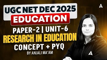 UGC NET Education Paper 2 | UGC NET Education Unit 6 Research In Education By Anjali Mam