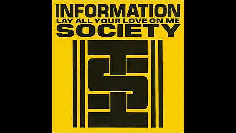 ♪ Information Society - Lay All Your Love On Me [Restricted Remix]