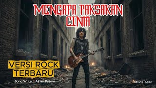 Download Lagu MENGAPA PAKSAKAN CINTA ROCK TERBARU (SONG WRITER AJHAY PASMA)VIRAL VERSI ROCK METAL MP3