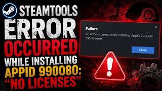 SteamTools An Error Occurred While Installing App id no Licences