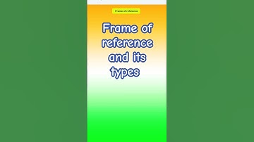 Frame of reference and its types #youtubeshorts #physics #iitjam