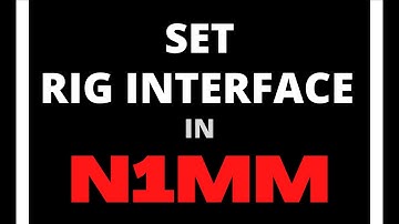 SET RIG INTERFACE IN N1MM / N1MM RIG INTERFACE