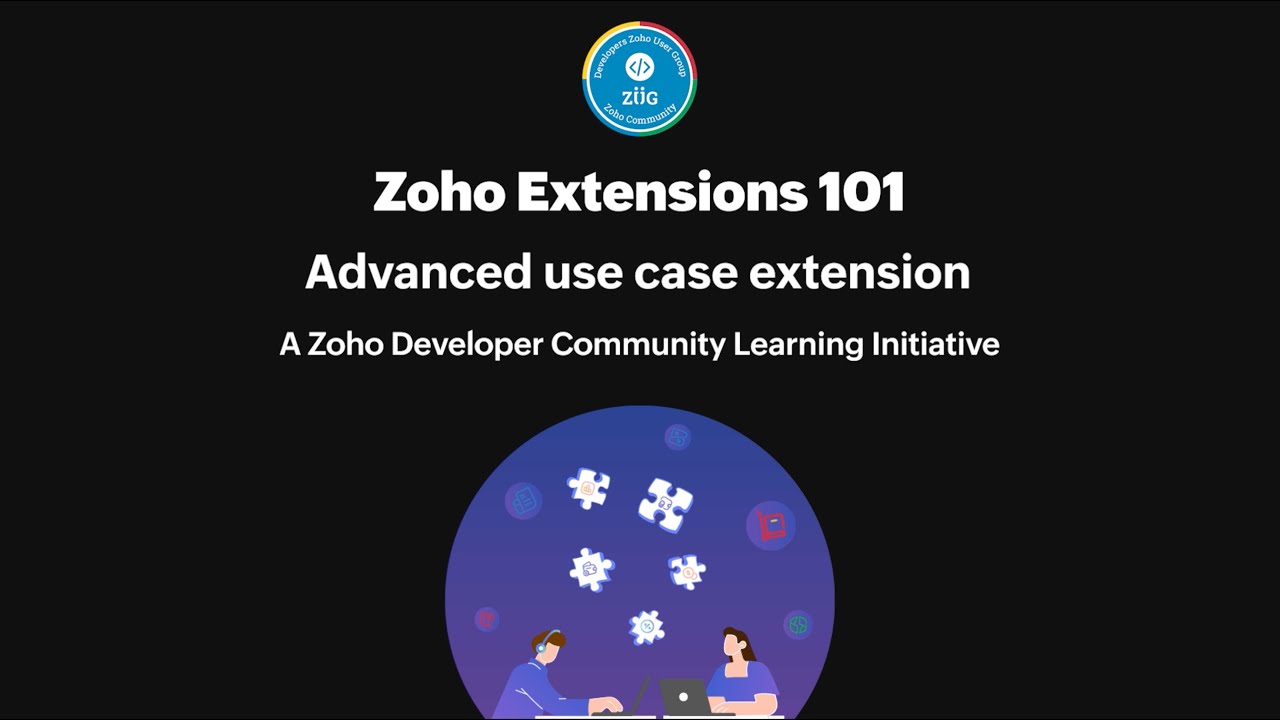 Zoho Extensions 101 | Part - 12: Best Practices & Advanced Use Case ...
