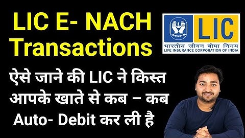How to check LIC ENACH Bank Transaction Details | LIC E-NACH Invoice | LIC NACH bounce detail online