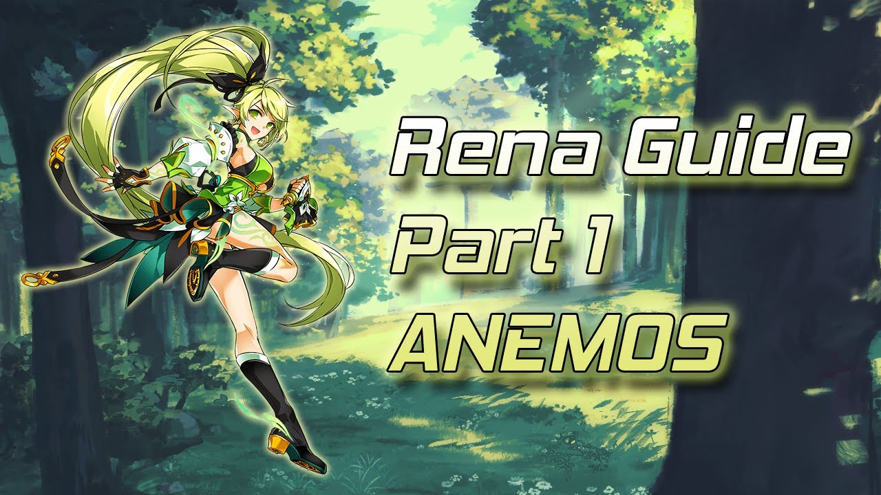 [엘소드/Elsword] Rena Class Guide Part 1 [ Anemos] - YouTube