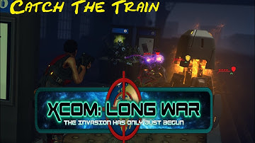 Lets Play X-Com Long War Season 2 Episode 1 Catch the Train