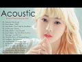 Acoustic Soft Songs - Relaxing Pop Music _ Soft Pop Hits 2020 - Best Songs Of All Time