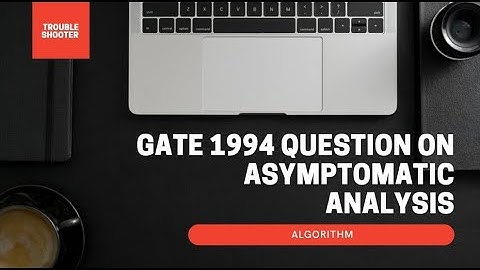 GATE 1994 QUESTION ON ASYMPTOTIC ANALYSIS|#AIR90